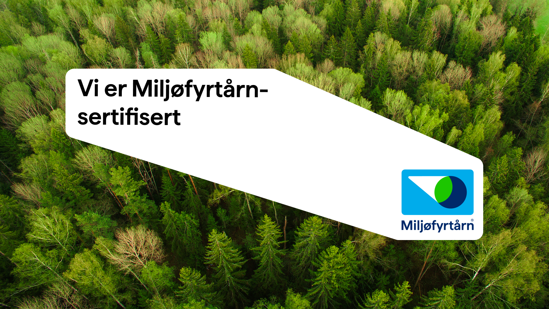 Vi er Miljøtårnfyrtårn-sertifisert